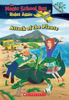 Útok rastlín (Magický školský autobus opäť jazdí #5), 5 - The Attack of the Plants (the Magic School Bus Rides Again #5), 5