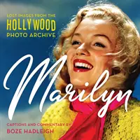 Marilyn: Stratené snímky z hollywoodskeho fotoarchívu - Marilyn: Lost Images from the Hollywood Photo Archive