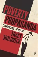 Propaganda chudoby: Mýty: skúmanie mýtov - Poverty Propaganda: Exploring the Myths