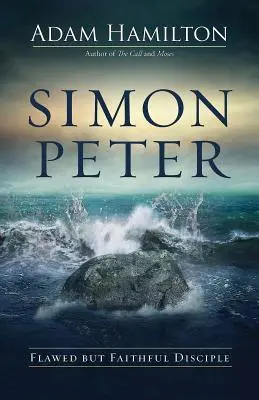 Šimon Peter: Chybný, ale verný učeník - Simon Peter: Flawed But Faithful Disciple