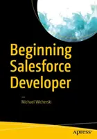 Začínajúci vývojár Salesforce - Beginning Salesforce Developer
