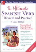 The Ultimate Spanish Verb Review and Practice, Second Edition (Prehľad a precvičovanie španielskych slovies, druhé vydanie) - The Ultimate Spanish Verb Review and Practice, Second Edition