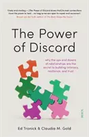 Sila nezhody - prečo sú vzostupy a pády vo vzťahoch tajomstvom budovania intimity, odolnosti a dôvery - Power of Discord - why the ups and downs of relationships are the secret to building intimacy, resilience, and trust