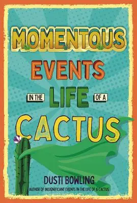 Významné udalosti v živote kaktusu, 2 - Momentous Events in the Life of a Cactus, 2