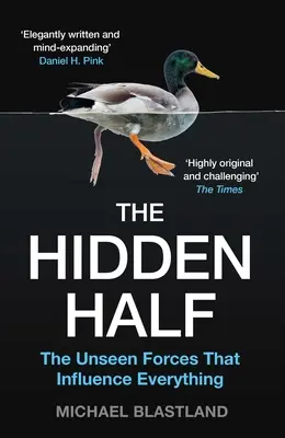 Skrytá polovica: Neviditeľné sily, ktoré ovplyvňujú všetko - The Hidden Half: The Unseen Forces That Influence Everything