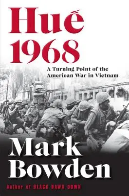 Hue 1968: Zlomový moment americkej vojny vo Vietname - Hue 1968: A Turning Point of the American War in Vietnam