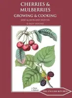 Čerešne a moruše: Vianočné knihy: Pestovanie a varenie - Cherries and Mulberries: Growing and Cooking