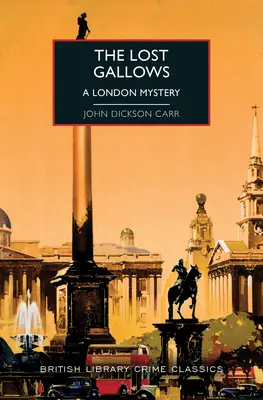 Stratená šibenica: Záhada Londýna - The Lost Gallows: A London Mystery
