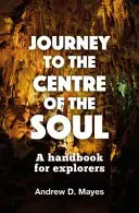 Cesta do stredu duše - Journey to the Centre of the Soul