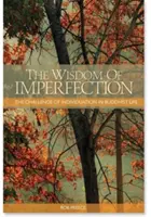 Múdrosť nedokonalosti: Výzva individualizácie v budhistickom živote - The Wisdom of Imperfection: The Challenge of Individuation in Buddhist Life