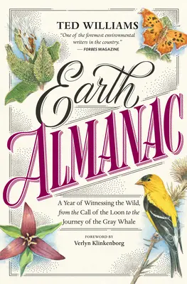 Almanach Zeme: Od volania bociana po cestu sivej veľryby - Earth Almanac: A Year of Witnessing the Wild, from the Call of the Loon to the Journey of the Gray Whale