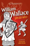 William Wallace a všetko ostatné - William Wallace and All That