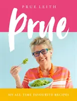 Prue: Prue: Moje obľúbené recepty z celoživotného varenia a jedenia - Prue: My Favourite Recipes from a Lifetime of Cooking and Eating