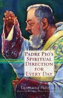Duchovné vedenie otca Pia na každý deň - Padre Pio's Spiritual Direction for Every Day
