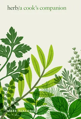 Bylinky: spoločník kuchára - Herb: A Cook's Companion