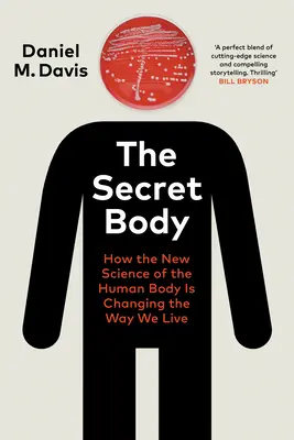 Tajné telo - Ako nová veda o ľudskom tele mení spôsob nášho života - Secret Body - How the New Science of the Human Body Is Changing the Way We Live