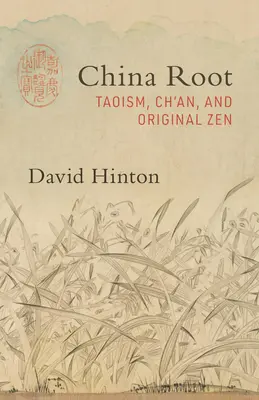 Čínske korene: Taoizmus, Ch'an a pôvodný zen - China Root: Taoism, Ch'an, and Original Zen