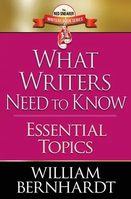Čo spisovatelia potrebujú vedieť: Základné témy - What Writers Need to Know: Essential Topics