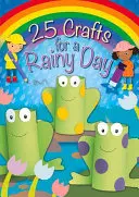 25 remesiel na daždivý deň - 25 Crafts for a Rainy Day