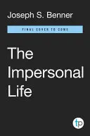 Neosobný život: Klasika sebarealizácie - The Impersonal Life: The Classic of Self-Realization