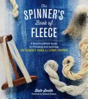 Kniha o pradení rúna: Príručka: Výber a pradenie ideálneho vlákna na každý účel - The Spinner's Book of Fleece: A Breed-By-Breed Guide to Choosing and Spinning the Perfect Fiber for Every Purpose