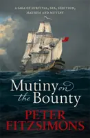 Vzbura na Bounty - Sága o sexe, vzbure, chaose a vzbure a o prežití proti mimoriadnej presile - Mutiny on the Bounty - A saga of sex, sedition, mayhem and mutiny, and survival against extraordinary odds