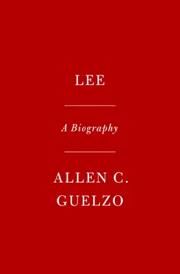 Robert E. Lee: Život - Robert E. Lee: A Life