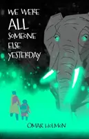 Včera sme boli všetci niekým iným - We Were All Someone Else Yesterday