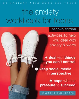 Pracovná kniha o úzkosti pre tínedžerov: Aktivity, ktoré vám pomôžu vyrovnať sa s úzkosťou a obavami - The Anxiety Workbook for Teens: Activities to Help You Deal with Anxiety and Worry