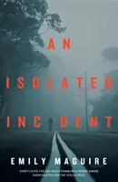 Izolovaný incident - Isolated Incident