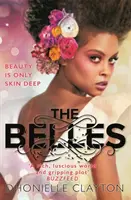 Belles - bestseller NYT od autorky knihy Drobné drobnosti - Belles - The NYT bestseller by the author of TINY PRETTY THINGS