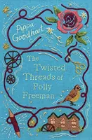Pokrútené nitky Polly Freemanovej - Twisted Threads of Polly Freeman