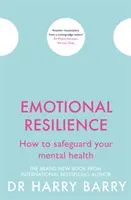 Emocionálna odolnosť: Ako si chrániť duševné zdravie - Emotional Resilience: How to Safeguard Your Mental Health