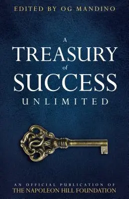 Pokladnica úspechu bez obmedzenia: Oficiálna publikácia Nadácie Napoleona Hilla - A Treasury of Success Unlimited: An Official Publication of the Napoleon Hill Foundation