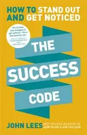 Kód úspechu - Ako vyniknúť a získať pozornosť - Success Code - How to Stand Out and Get Noticed
