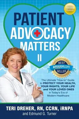 Na obhajobe pacienta záleží II: Najlepší návod, ako chrániť svoje zdravie, svoje práva, svoj život a svojich blízkych - Patient Advocacy Matters II: The Ultimate How-To Guide to Protect Your Health Your Rights Your Life and Your Loved Ones