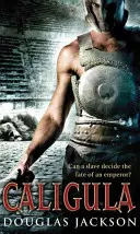Caligula - napínavý historický epos z prostredia starovekého Ríma, ktorý nebudete môcť odložiť... - Caligula - A thrilling historical epic set in Ancient Rome that you won't be able to put down...