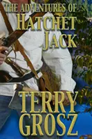 Dobrodružstvá sekerníka Jacka - The Adventures of Hatchet Jack