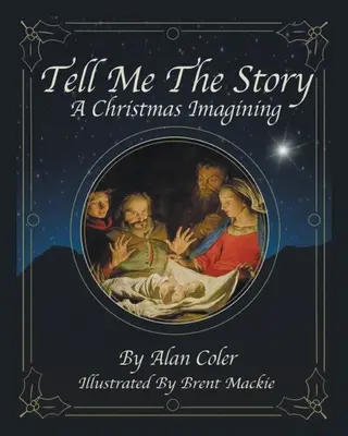 Tell Me The Story: Vianočná predstava - Tell Me The Story: A Christmas Imagining