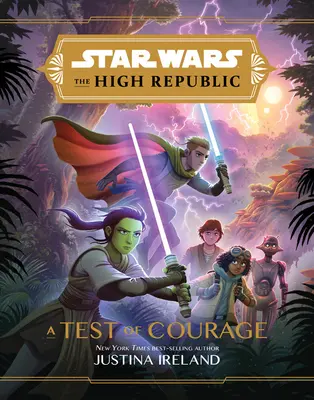 Star Wars Vysoká republika: Skúška odvahy - Star Wars the High Republic: A Test of Courage