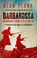 Barbarossa - rusko-nemecký konflikt - Barbarossa - The Russian German Conflict