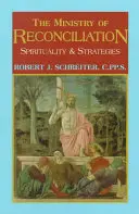 Ministerstvo zmierenia: Duchovnosť a stratégie - The Ministry of Reconciliation: Spirituality and Strategies
