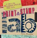 Laboratórium tlače a pečiatok: 52 nápadov na ručne vyrobené, upcyklované tlačové nástroje - Print & Stamp Lab: 52 Ideas for Handmade, Upcycled Print Tools