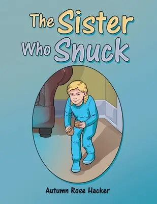 Sestra, ktorá sa vkradla - The Sister Who Snuck