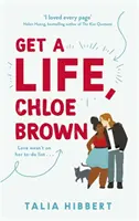 Get A Life, Chloe Brown - TikTok ma prinútil kúpiť si ju! Dokonalá romantika pre dobrý pocit - Get A Life, Chloe Brown - TikTok made me buy it! The perfect feel good romance