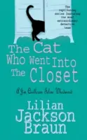 Mačka, ktorá išla do skrine (The Cat Who... Mysteries, Book 15) - Pútavá mačacia záhada pre všetkých milovníkov mačiek - Cat Who Went Into the Closet (The Cat Who... Mysteries, Book 15) - A captivating feline mystery for cat lovers everywhere