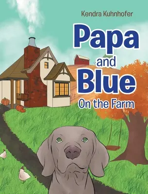 Papa a Blue: Na farme - Papa and Blue: On the Farm