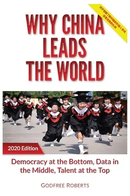 Prečo je Čína na čele sveta: Čína vedie: Talent na vrchole, údaje uprostred, demokracia na dne - Why China Leads the World: Talent at the Top, Data in the Middle, Democracy at the Bottom