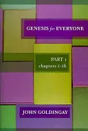 Genesis pre každého - 1. časť, kapitoly 1-16 (Goldingay The Revd Dr John (Autor)) - Genesis for Everyone - Part 1 Chapters 1-16 (Goldingay The Revd Dr John (Author))