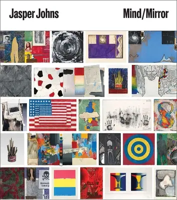 Jasper Johns: Myseľ/zrkadlo - Jasper Johns: Mind/Mirror